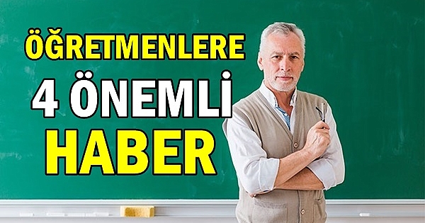 Öğretmenlere 4 Yeni ve Önemli Haber: Uzman Öğretmenlik,  İzin, Yeni Kaynak, Pozitif Vakadan Okul Kapatıldı